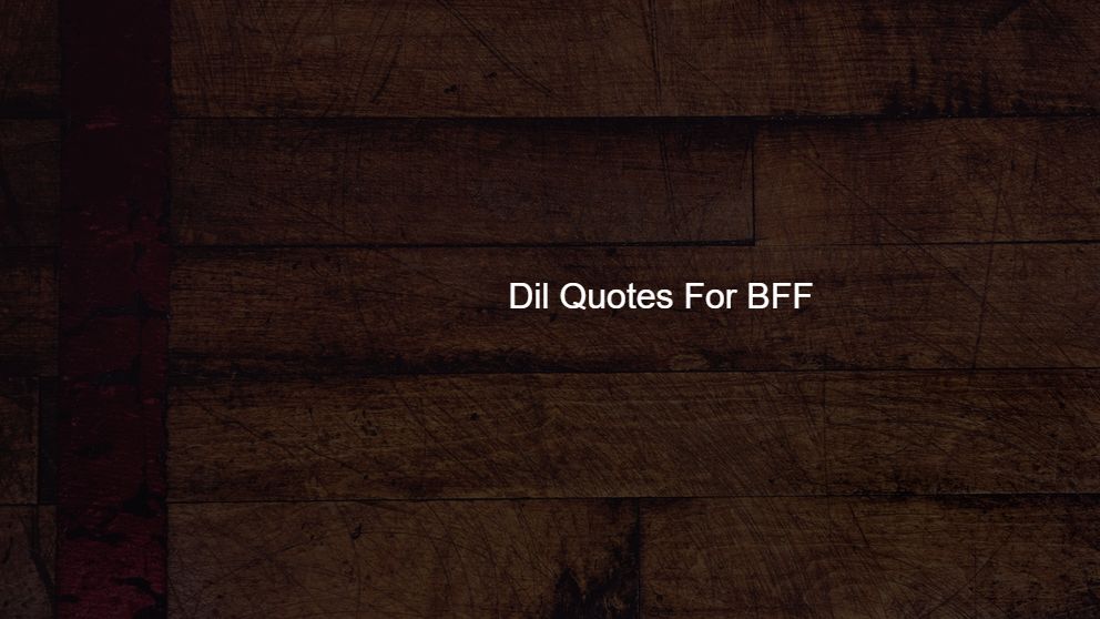 dil related quotes