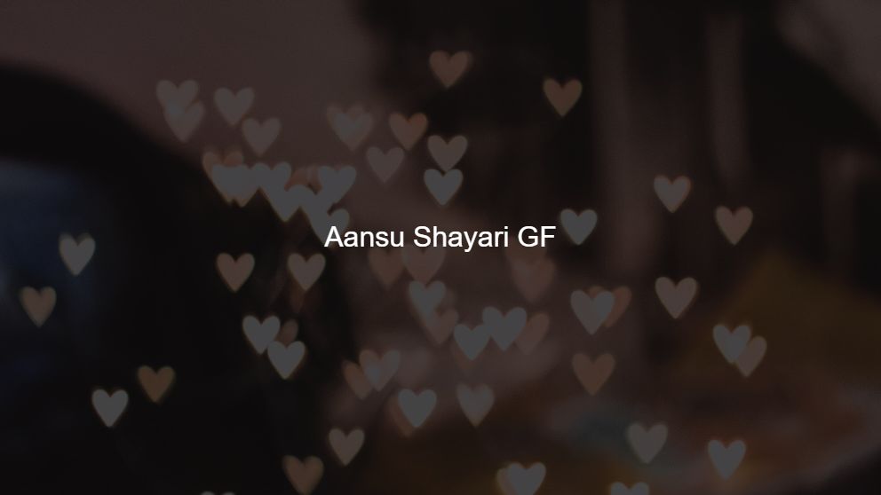 aansu shayari for gf