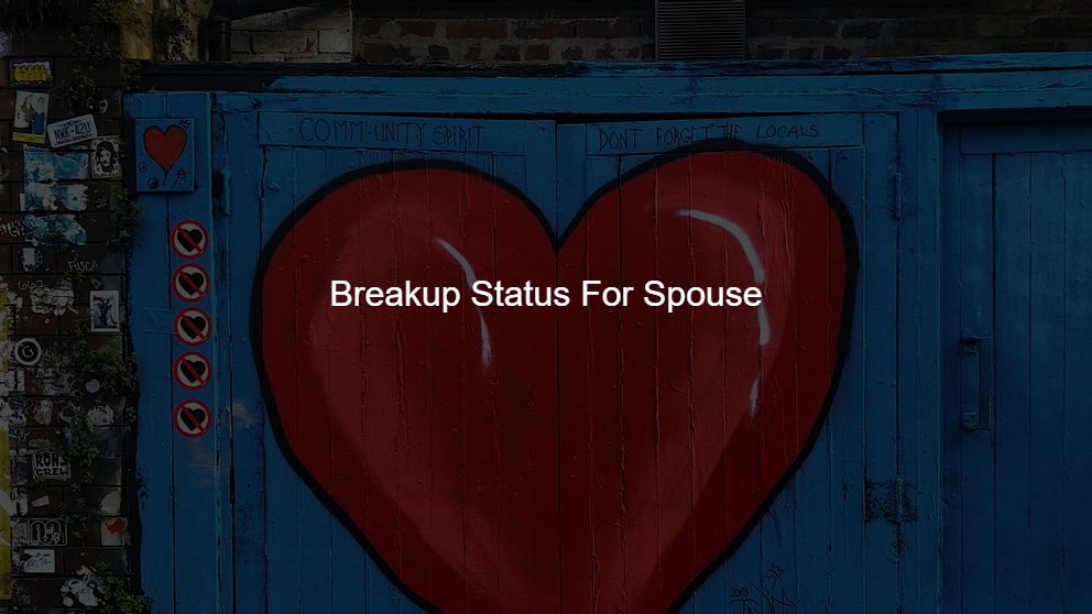 Breakup Status and Images For Spouse Absolutely Free Download