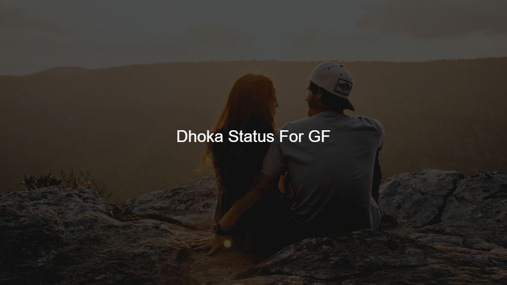 100+ Dhoka Status, Dhoka Status Images For GF Free Download