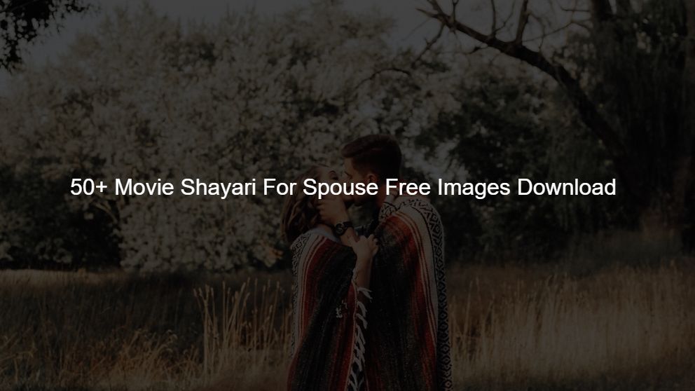 50+ Movie Shayari For Spouse Free Images Download