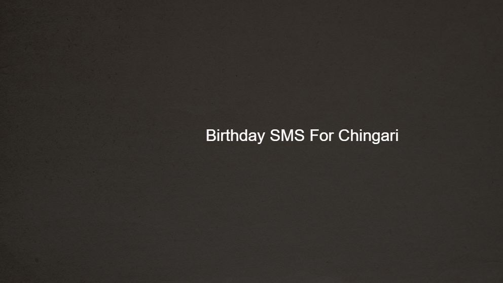 100+ Happy Birthday Wishes For Chingari