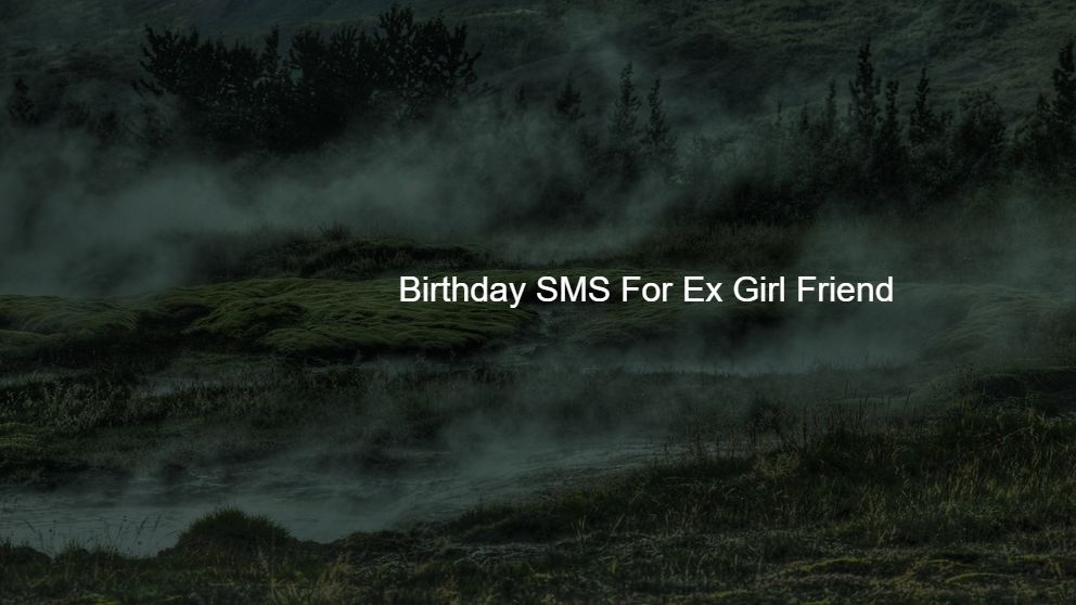 150+ Happy Birthday SMS For Ex Girl Friend With Images