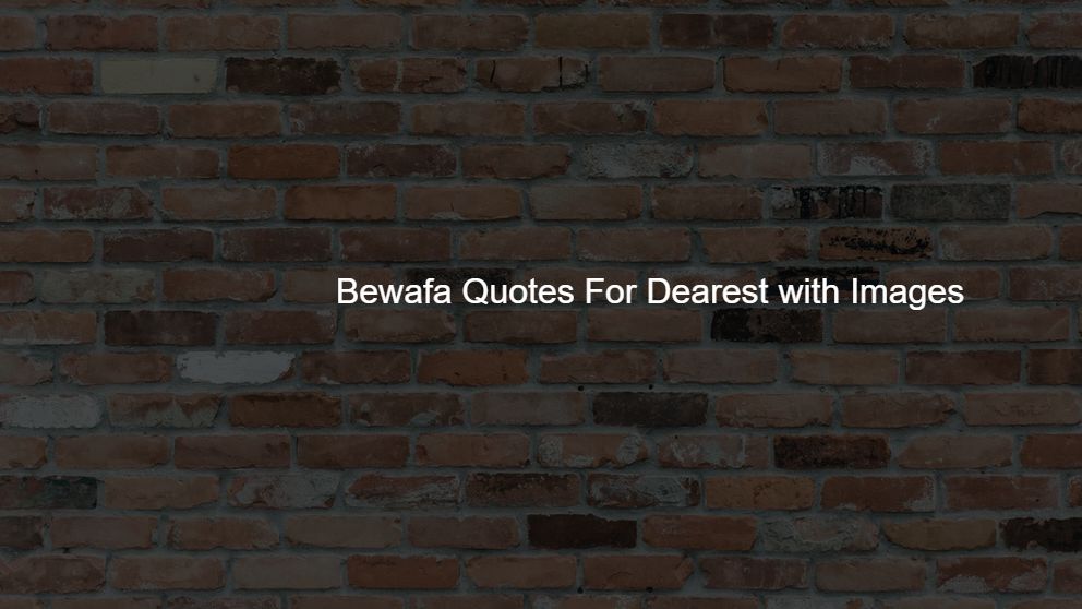 Bewafa Quotes For Dearest  with Images