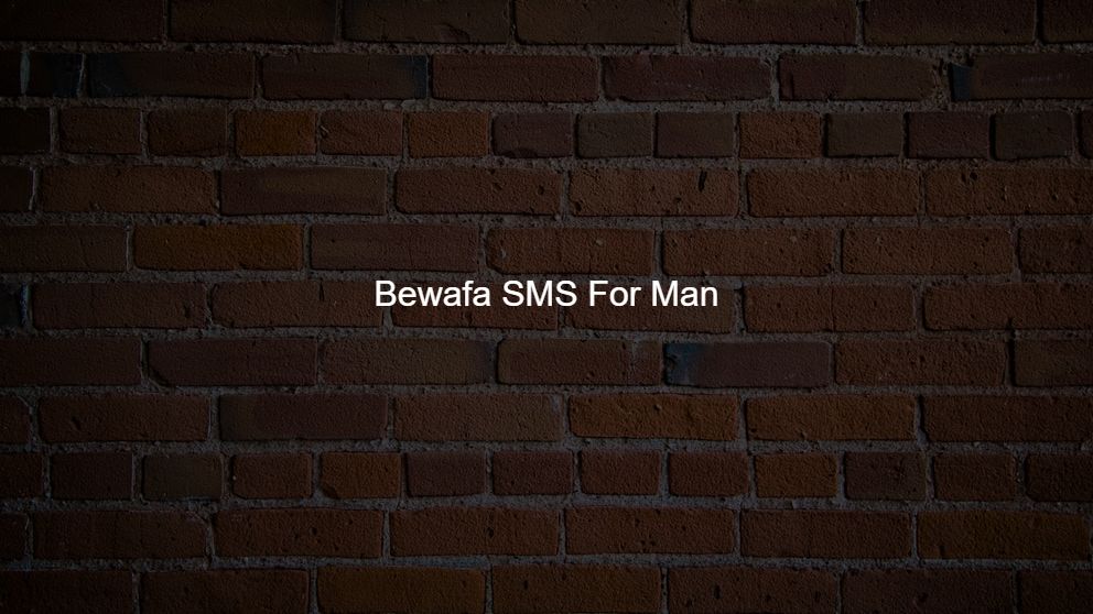 Best 75 + Bewafa SMS For Man