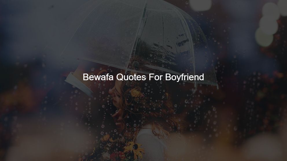 Top 100 Bewafa Quotes For Boyfriend