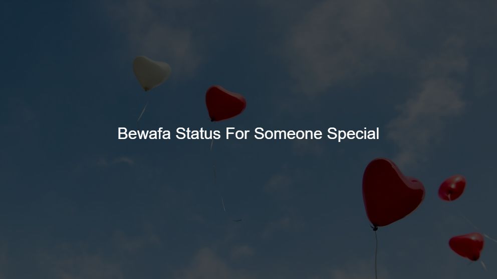 100+ Bewafa Status For Someone Special