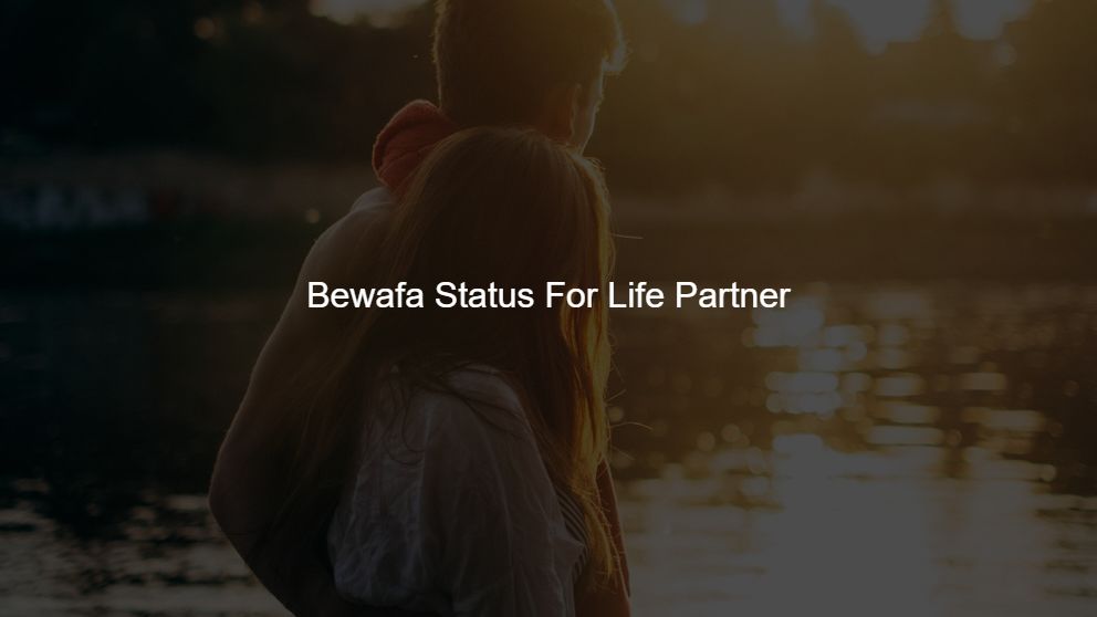 Top 50 Bewafa Status For Life Partner