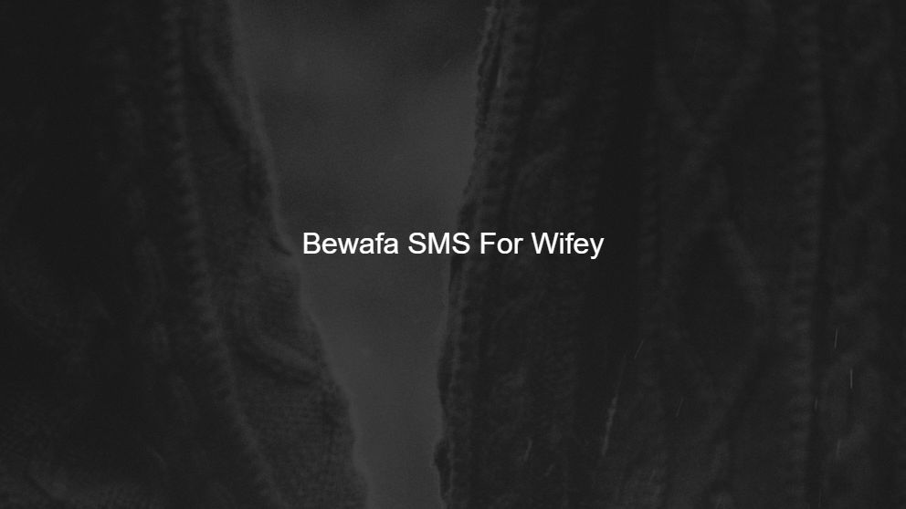 200 + Bewafa SMS For Wifey