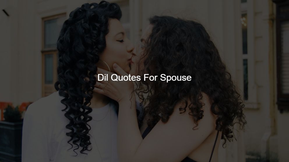 Top 25 Dil Quotes For Spouse