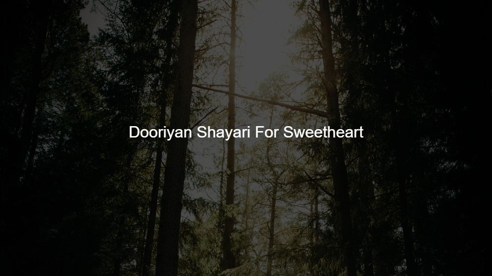 250+ Dooriyan Shayari For Sweetheart