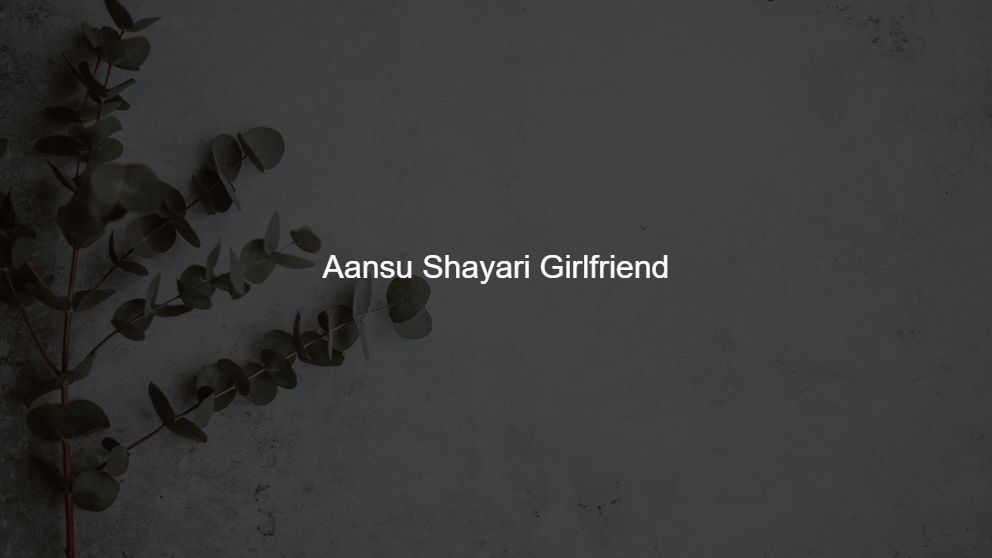 Top 250 Aansu Shayari Girlfriend