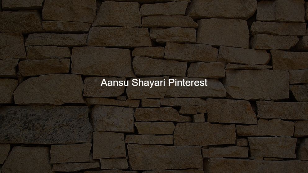 Best 10 Aansu Shayari Pinterest