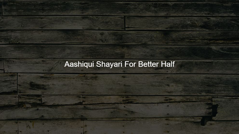 Top 75 Aashiqui Shayari For Better Half