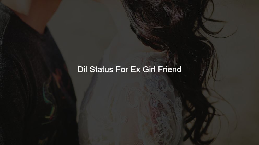 Latest 125 Dil Status For Ex Girl Friend