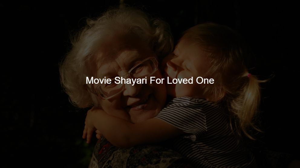 Top 325 Movie Shayari For Loved One