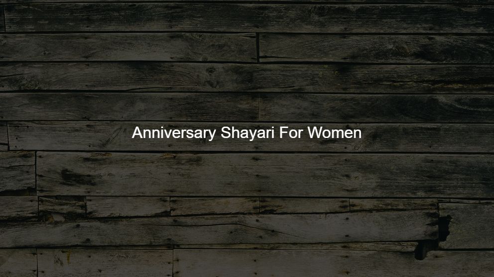 Top 50 Anniversary Shayari For Women
