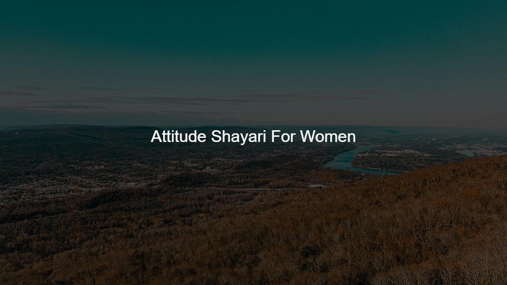 Latest 200 Attitude Shayari For Women
