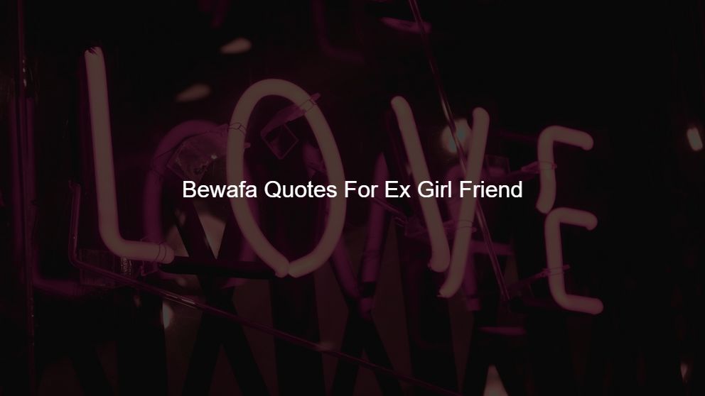 Latest 150 Bewafa Quotes For Ex Girl Friend