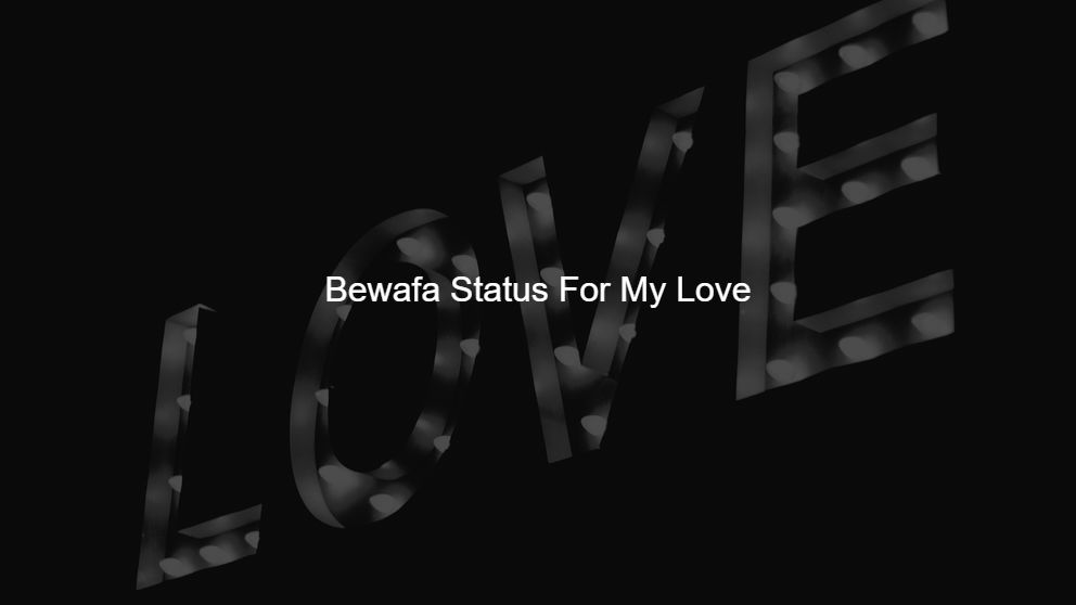 Top 50 Bewafa Status For My Love