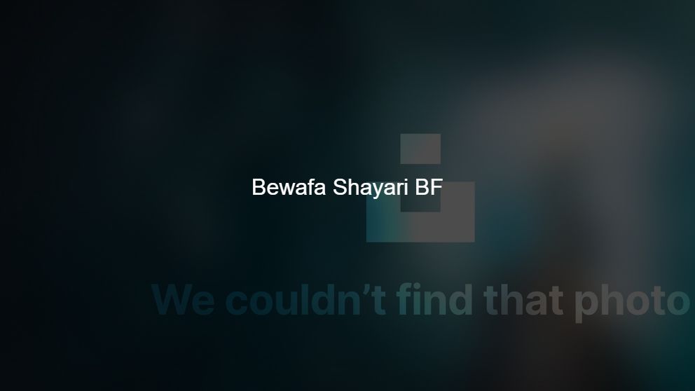 Top 275 Bewafa Shayari BF