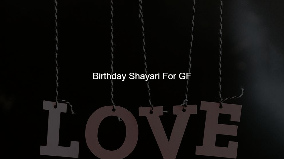 Latest 375 Birthday Shayari For GF
