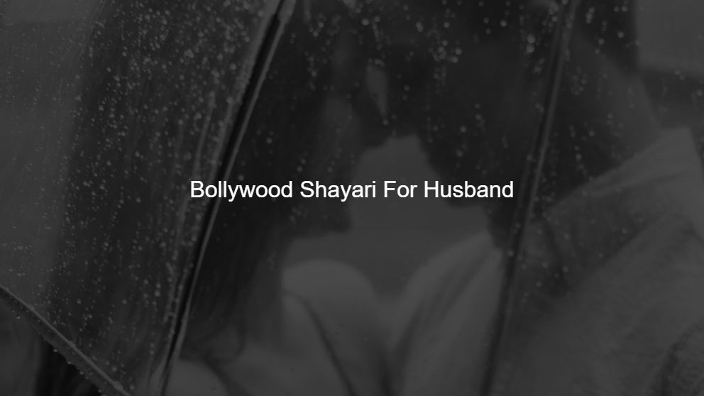 Best 325 Bollywood Shayari For Husband