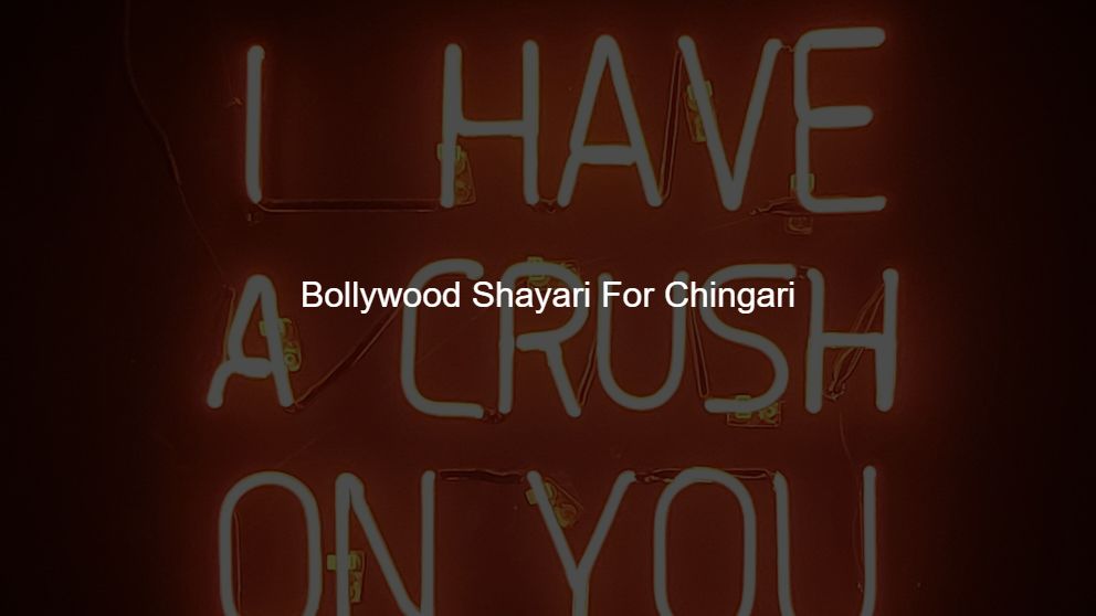 Latest 125 Bollywood Shayari For Chingari