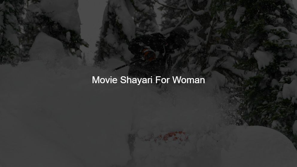 Top 175 Movie Shayari For Woman