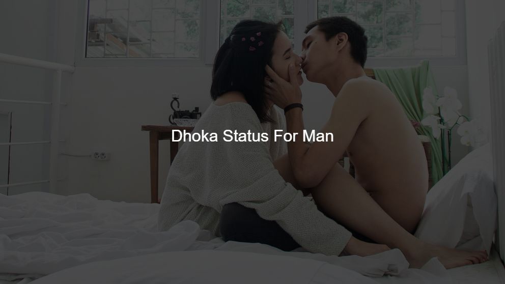 Latest 75 Dhoka Status For Man