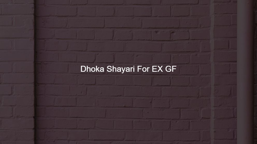 Latest 250 Dhoka Shayari For EX GF