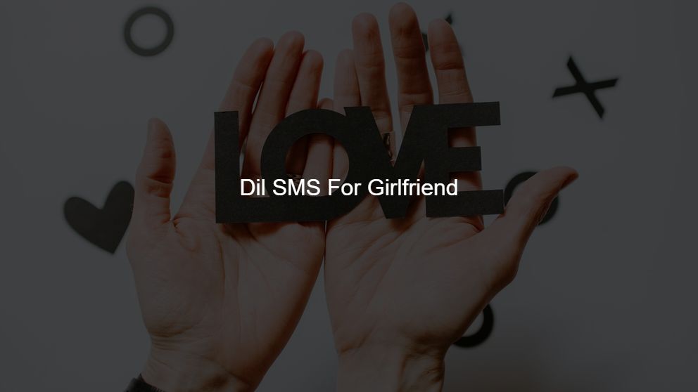 Best 500 Dil SMS For Girlfriend