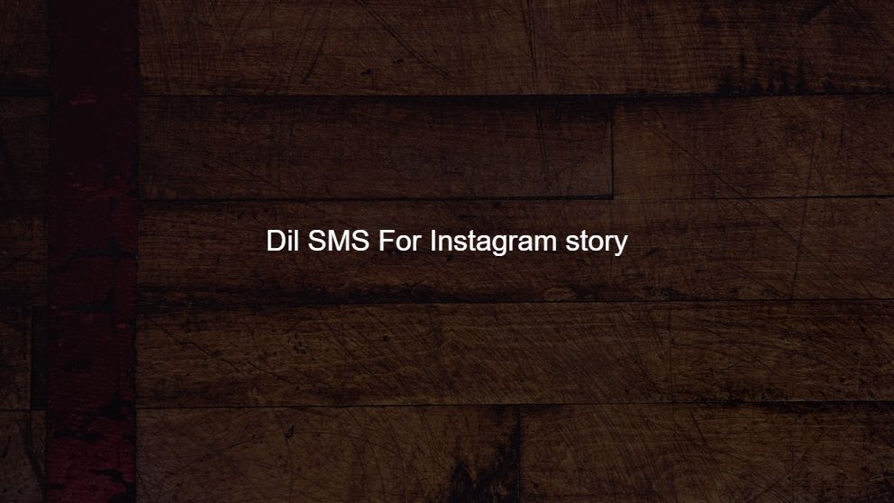 Latest 100 Dil SMS For Instagram story