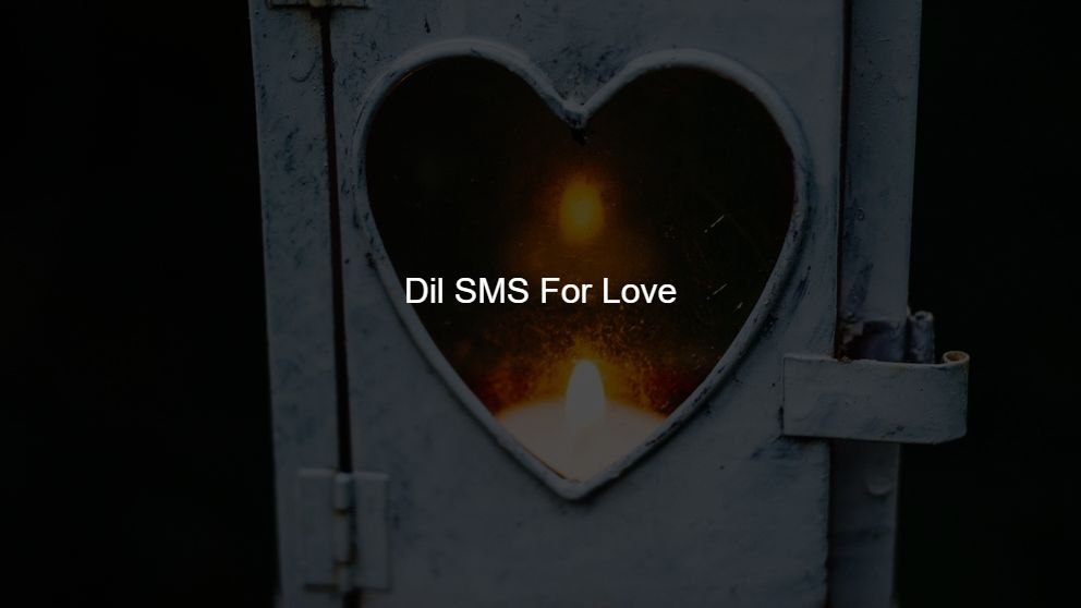 Top 100 Dil SMS For Beloved
