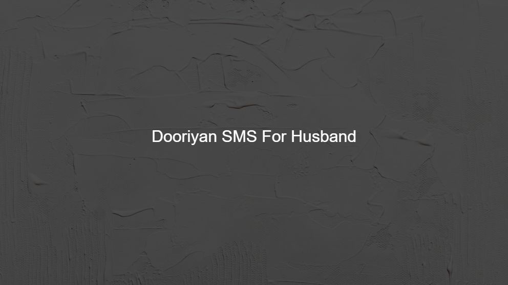 Best 150 Dooriyan SMS For Men