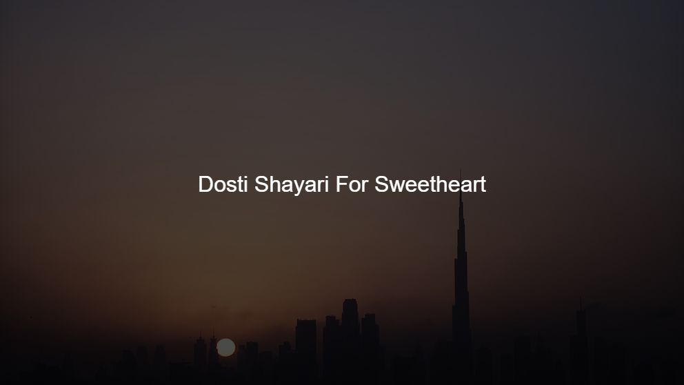 Best 425 Dosti Shayari For Sweetheart