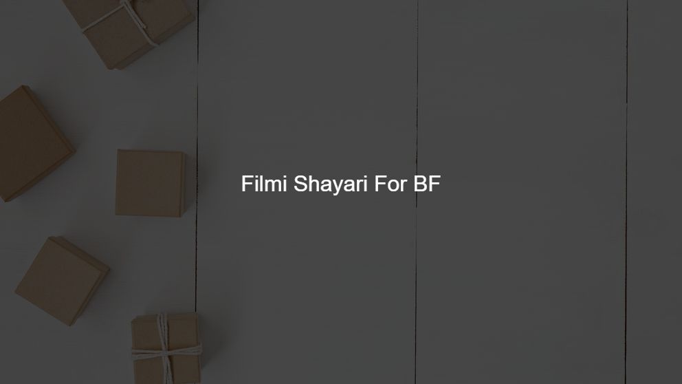 Latest 250 Filmi Shayari For BF
