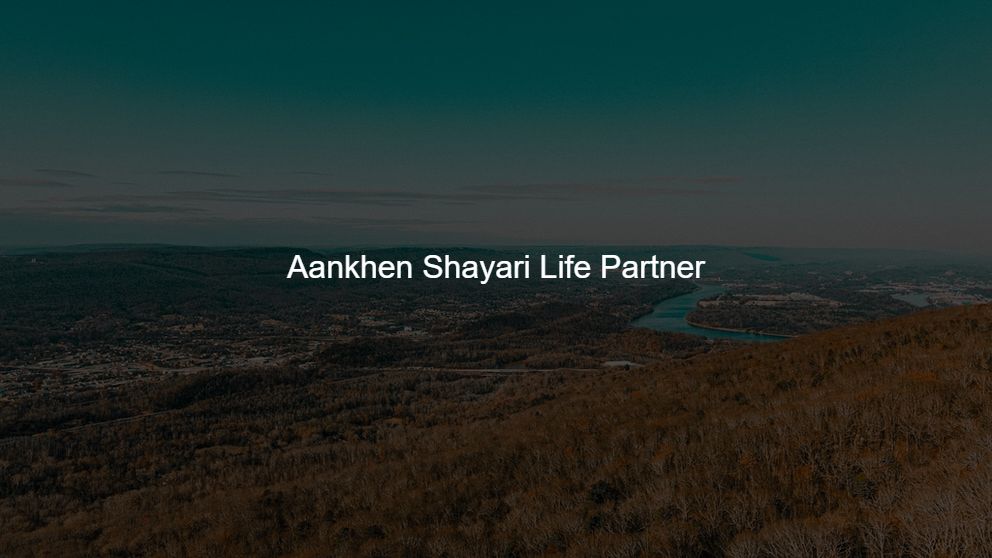 Top 175 Aankhen Shayari Life Partner