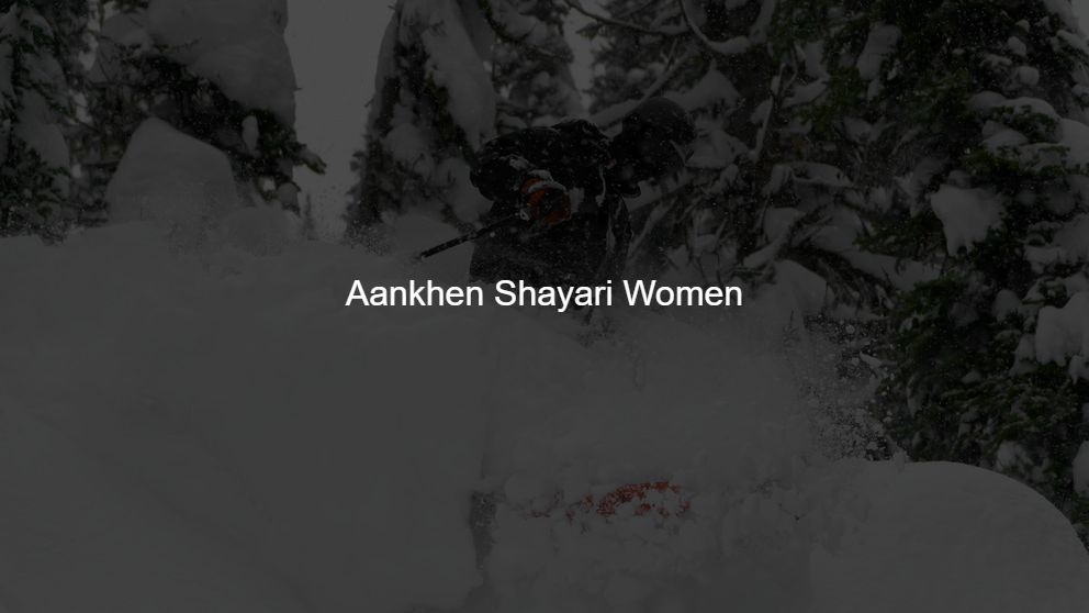 Best 75 Aankhen Shayari Women