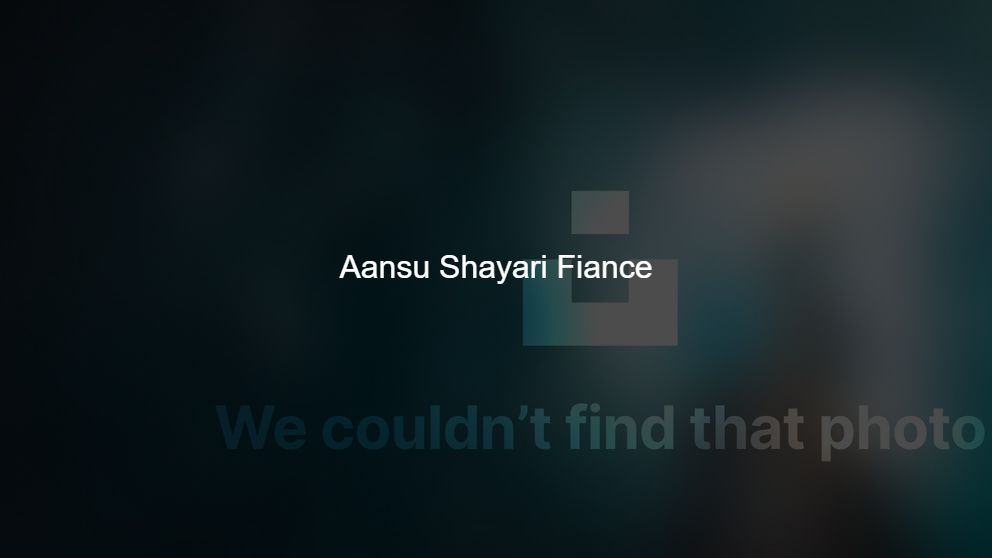 Latest 475 Aansu Shayari Fiance