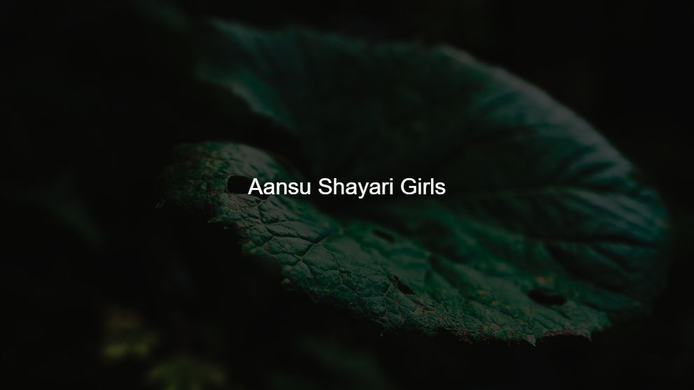 Top 250 Aansu Shayari Girls