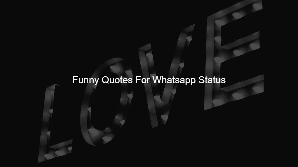 Latest 125 Funny Quotes For Whatsapp Status
