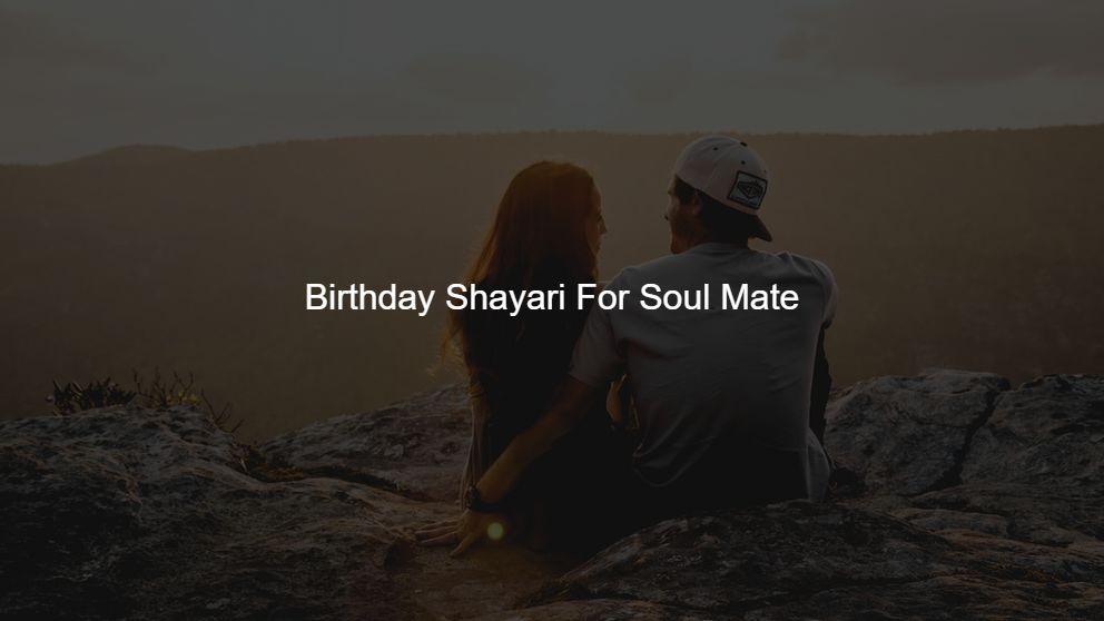 Latest 200 Birthday Shayari For Soul Mate