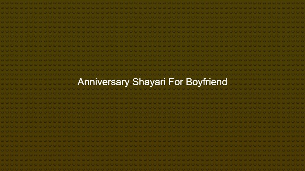 Top 10 Anniversary Shayari For Boyfriend