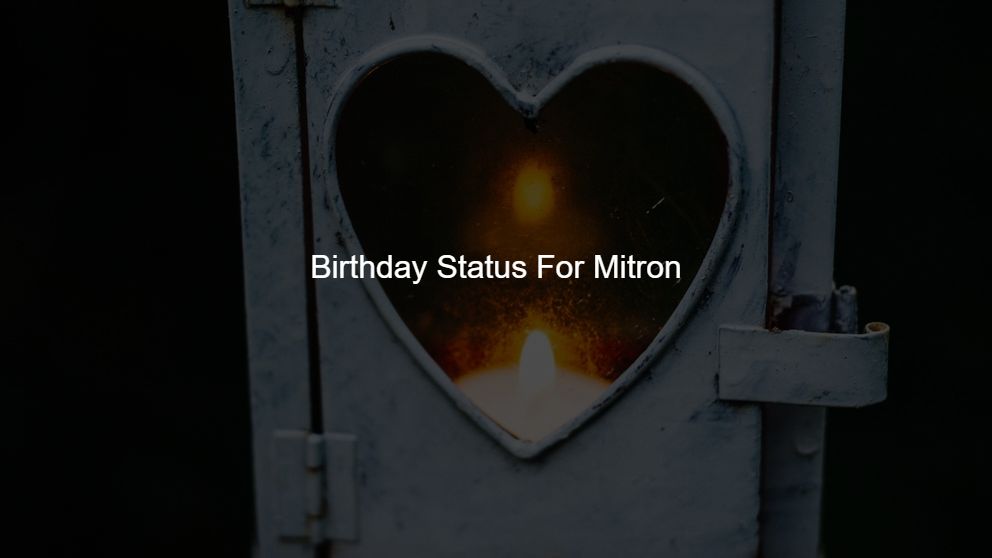 Latest 150 Birthday Status For Mitron