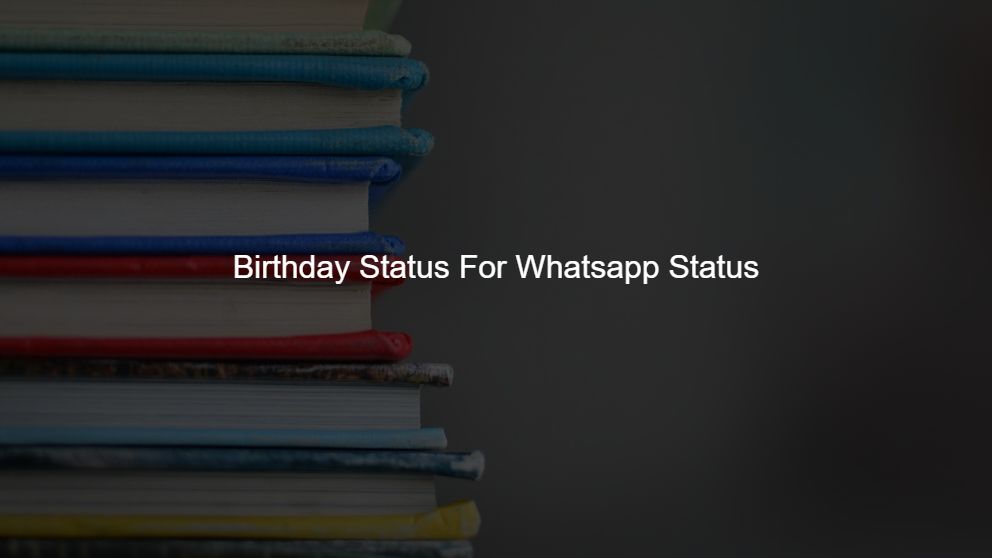 Top 425 Birthday Status For Whatsapp Status