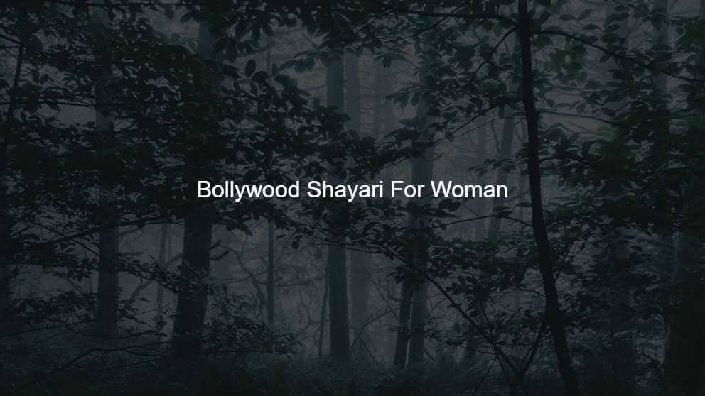 Best 150 Bollywood Shayari For Woman