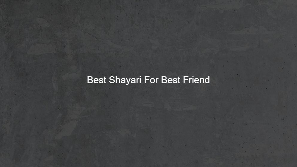 Latest 350 Best Shayari For Best Friend