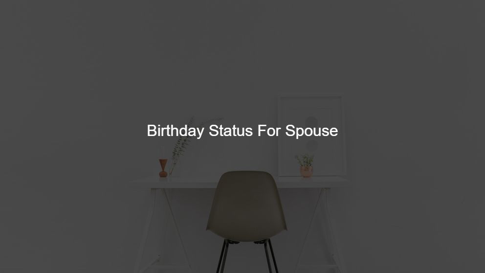 Best 75 Birthday Status For Spouse