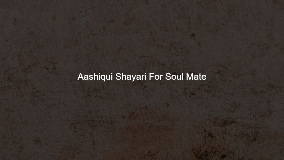 Top 325 Aashiqui Shayari For Dearest